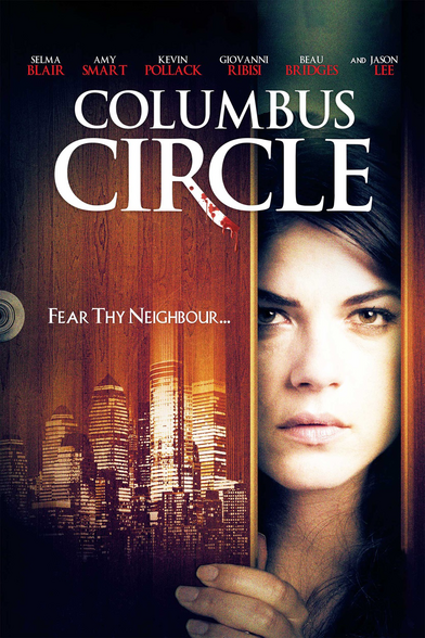 Movie “poster” for “Columbus Circle” (2012) starring Selma Blair.