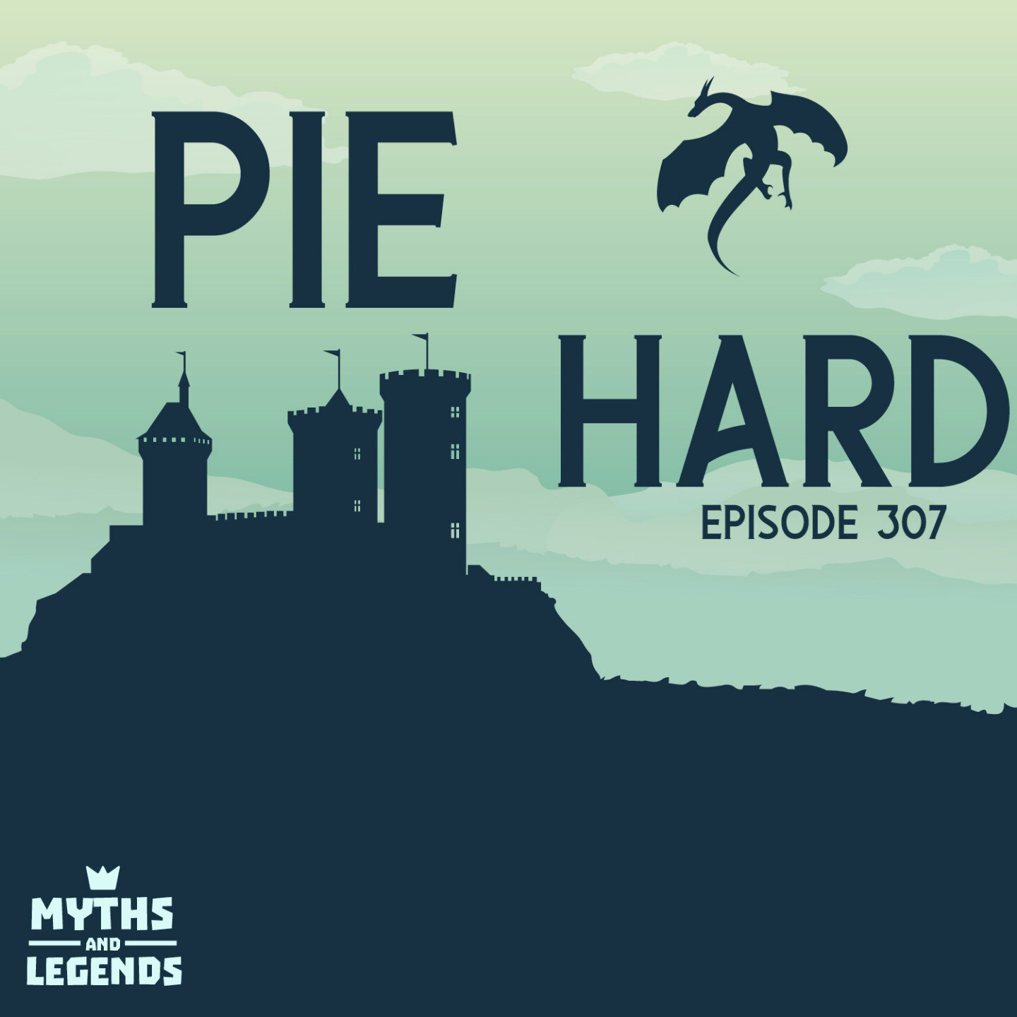 The outline of a dragon in the sky looming over the outline of a castle. The words "Pie Hard, Episode 307" are between them.