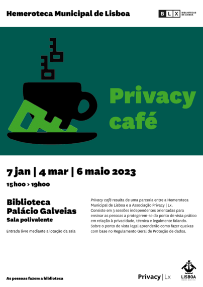 Saturday Biblioteca Palácio das Galveias in Lisbon will host our 2nd Privacy Café this year.