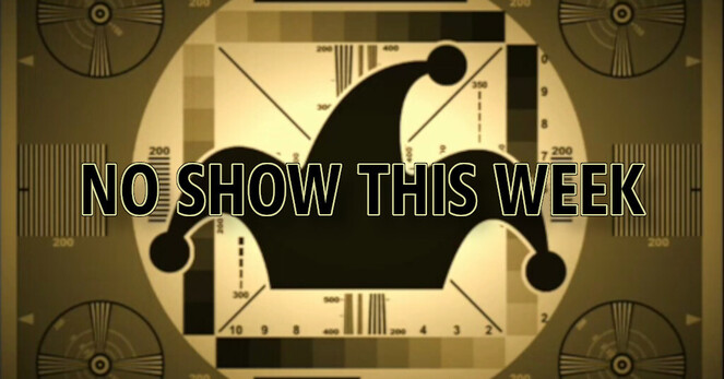 An old-fashioned television test card, displaying the Phoole jester hat logo and the text "No Show This Week" across the center.