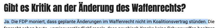 Gibt es Kritik an der Änderung des Waffenrechts?

Ja. Die FDP moniert, dass geplante Änderungen im Waffenrecht nicht im Koalitionsvertrag stünden. 