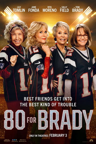Film poster for the movie 80 For Brady, featuring Lily Tomlin, Jane Fonda, Rita Morena and Sally Field.