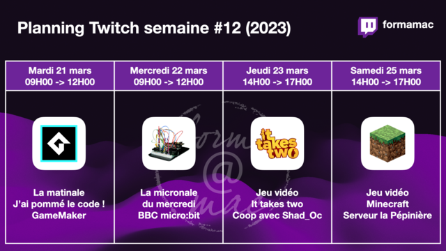planning de stream de la semaine 12 (2023) sur http://www.twitch.tv/formamac 🍎
