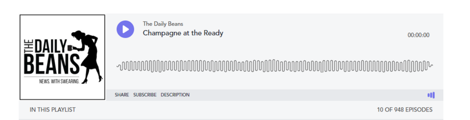 Screenshot of this morning's Daily beans podcast episode "Champagne at the ready".