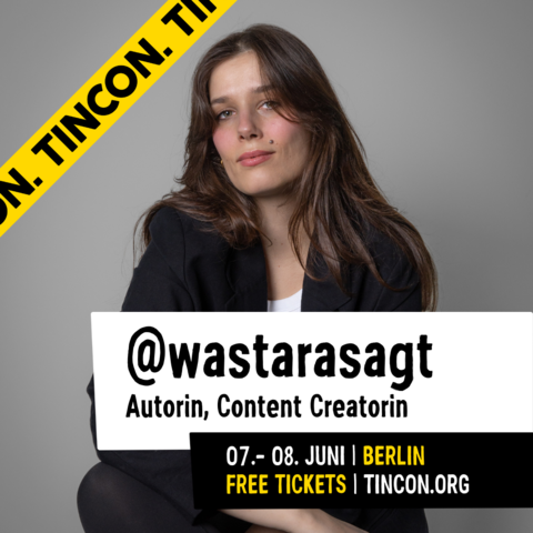 @wastarasagt (Autor:in und Content Creatorin): live am 07.-08. Juni auf der TINCON Berlin. Kostenlose Tickets auf tincon.org!