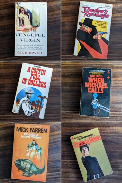 A selection of pulpy paperbacks: The Vengeful Virgin by Gil Brewer; The Shadow's Revenge by Maxwell Grant; A Coffin Full of Dollars by Joe Millard; When Michael Calls by John Farris; The Quest of the DNA Cowboys by Mick Farren; Modesty Blaise by Peter O'Donnell.