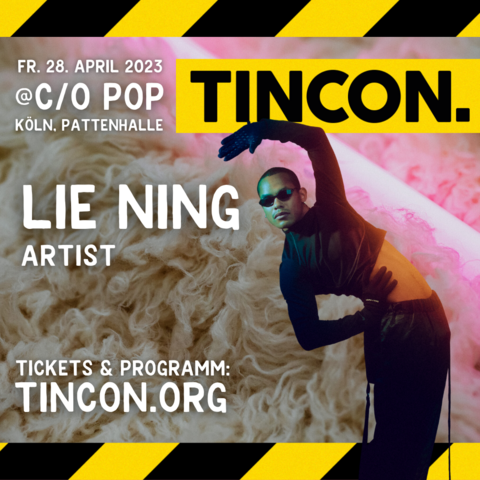 TINCON Köln @ c/o pop am Freitag, den 28. April 2023 in der Pattenhalle Ehrenfeld mit Lie Ning (Artist). Tickets und Programm gibt es auf tincon.org