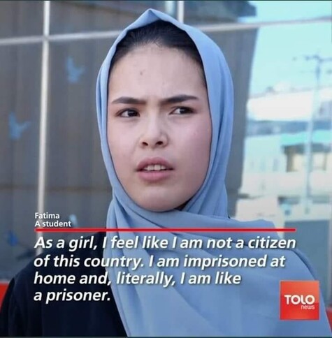 Bild einer jungen Frau mit Kopftuch.
Text:
Fatima A. student:
As a girl, "I feel like I am not citizen of #Afghanistan. I'm imprisoned at home and, literally I am like a prisoner".