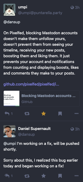 @dansup On Pixelfed, blocking Mastodon accounts doesn't make them unfollow yours, L S timeline, receiving your new posts, boosting them and liking them. It just prevents your account and notifications from counting and displaying boosts, likes and comments they make to your posts.