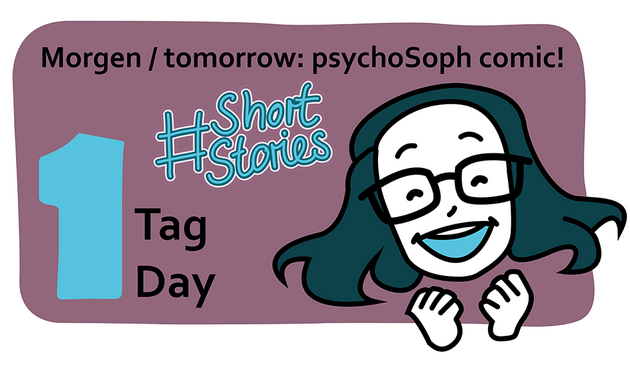 psychoSoph Shortstory Countdown. Noch 1 Tag. One day left!