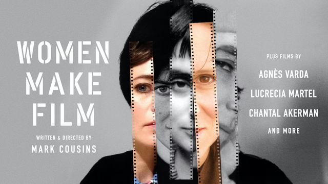 The promo poster on the Criterion Channel of Mark Cousins' film, WOMEN MAKE FILM. It has text left and right with an image in the center of several women filmmakers, only parts of their faces and eyes showing, and stylized as strips of film.