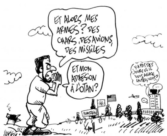 Dessin d'un pseudo humoriste, Kroll, dans le quotidien belge Le Soir, tournant en dérision les demandes de Zelensky "Et alors mes armes ? Des chars, des avions, des missiles et mon adhésion à l'Otan ?" Et prêtant au camp occidental la réponse : "Y a pas des jours où il vous agace un peu, vous ?" (Moi, c'est surtout la médiocrité de Kroll qui m'agace, au quotidien, depuis très longtemps.)