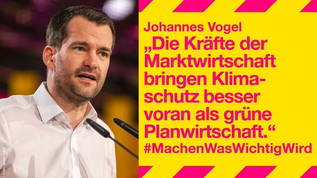 Foto von Partei-Vize Johannes Vogel und sein Zitat: "Die Kräfte der Marktwirtschaft bringen Klimaschutz besser voran als grüne Planwirtschaft."
#MachenWasWichtigWird
