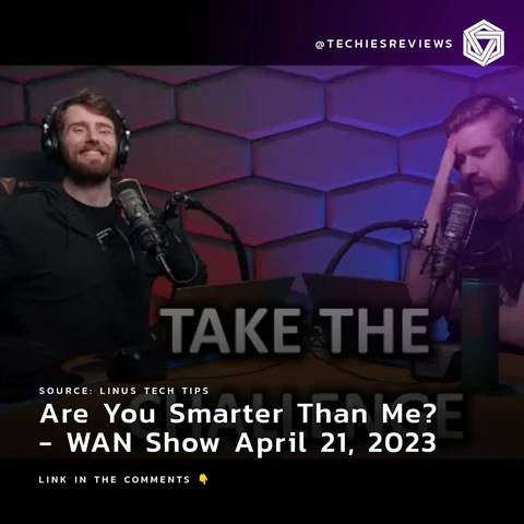 Are You Smarter Than Me? - WAN Show April 21, 2023