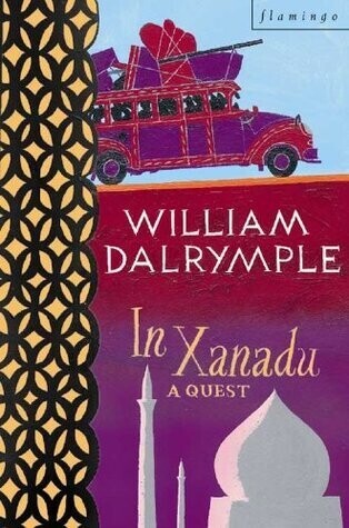 Book cover. In Xanadu: A Quest by William Dalrymple.