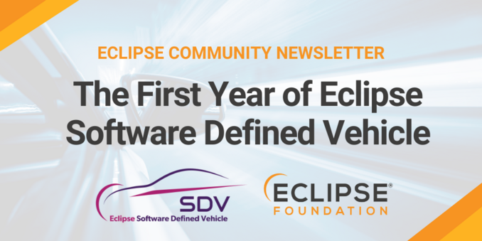 Eclipse Community Newsletter: The First Year of Eclipse Software Defined Vehicle 