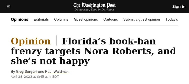 Florida bans books by Nora Roberts 
Headlines The Washington Post 2023 Apr.28