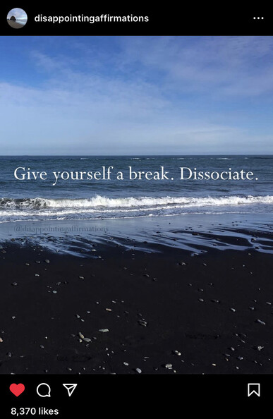 Picture of waves on the shoreline and the text; give yourself a break. Dissociate.