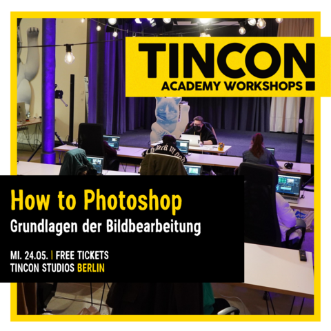 How to Photoshop: Grundlagen der Bildbearbeitung - TINCON Academy Workshop mit Adrian Weise aka. MrVerknallt am 24.5.23 von 16:00 - 19:00 Uhr in den TINCON Studios, Berlin.