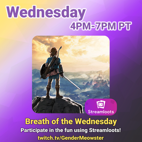 Image from Breath of the Wild featuring Link with bow, shield, and sword drawn, facing Hyrule Castle over a vista. Nonbinary background with the words Wednesday 4pm-7pm PST Breath of the Wednesday! twitch.tv/GenderMeowster The Streamloots logo appears in the bottom right.