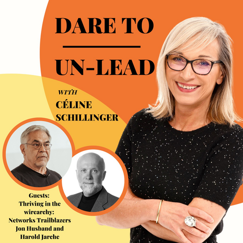 Cover picture of the Dare To Un-Lead podcast episode 7 with guests Jon Husband and Harold Jarche, interviewed by Celine Schillinger 