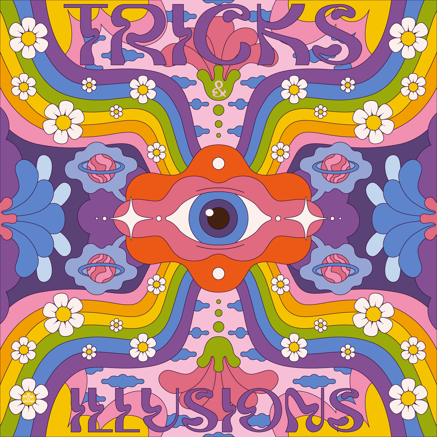 A trippy image with an eye in the middle, surrounded by symmetrical flowers, planets, and rainbows. The words "Tricks & Illustions" are part of the show art for Myths and Legends episode 319.