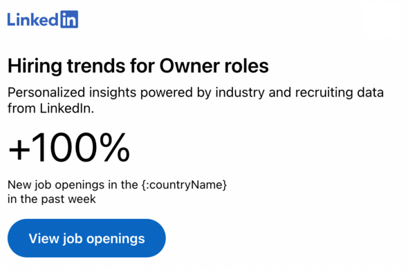 Linked Hiring trends for Owner roles Personalized insights powered by industry and recruiting data from LinkedIn. +100% 0 New job openings in the {:countryName} in the past week View job openings 