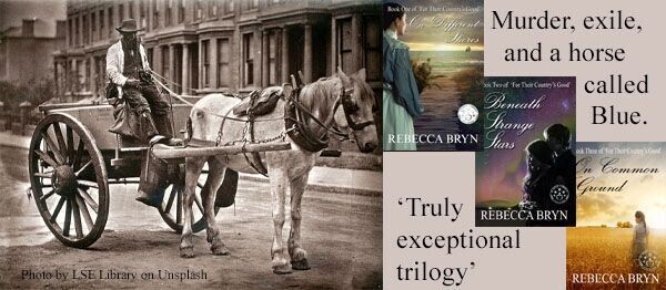 Book covers of the trilogy based on the real story of my great-great-great uncle who was transported to Van Diemen's Land for life. Picture shows an old, scrawny, grey horse pulling a rickety cart. Murder, exile, and a horse called Blue. 'Truly exceptional trilogy.'