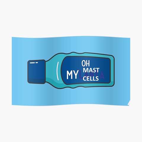 Image of medicine bottle full of turquoise liquid. Obviously modified Mylanta label reads "Oh My Mast Cells".