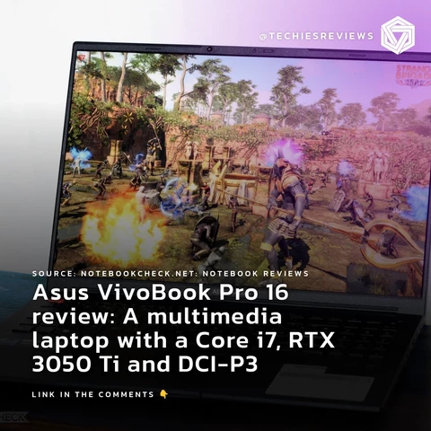 Asus VivoBook Pro 16 review: A multimedia laptop with a Core i7, RTX 3050 Ti and DCI-P3