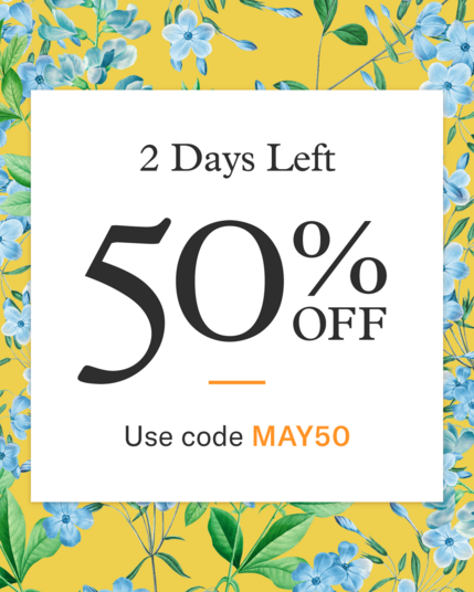 Yellow border with small blue flowers. White center square with text: 2 Days Left; 50% off; Use code MAY50
