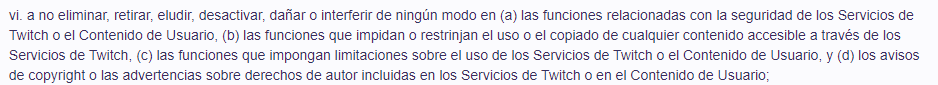 Sección sobre contenido prohibido en https://www.twitch.tv/p/es-es/legal/terms-of-service/#9-branded-content