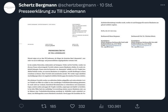 PRESSEERKLÄRUNG
ZU TILL LINDEMANN
Hiermit zeigen wir an, dass Till Lindemann, der Sänger der deutschen Band „Rammstein", nunmehr von uns in äußerungs- und presserechtlichen Angelegenheiten vertreten wird.
In den sozialen Netzwerken, insbesondere auf Instagram, Twitter und bei YouTube, wurden von diversen Frauen schwerwiegende Vorwürfe zulasten unseres Mandanten erhoben. So wurde wiederholt behauptet, Frauen seien bei Konzerten von „Rammstein" mithilfe von K.O.-Tropfen bzw.
Alkohol betäubt worden, um unserem Mandanten zu ermöglichen, sexuelle Handlungen an ihnen vornehmen zu können. Diese Vorwürfe sind ausnahmslos unwahr. Wir werden wegen sämtlicher
Anschuldigungen dieser Art umgehend rechtliche schritte gegen die einzelnen Personen einleiten.
Die erhobenen Vorwürfe wurden von zahlreichen Medien aufgegriffen und weiterverbreitet. In einer vielzahl von Fällen ist es dabei zu einer unzulässigen Verdachtsberichterstattung gekommen
So wurde nicht nur versäumt, hinreichend Beweistatsachen zu recherchieren und zusammenzutragen, sondern zudem auch gegen die Vorgabe verstoßen, ausgewogen und objektiv zu berichten
In fast allen Fällen fand eine nachhaltige Vorverurteilung zulasten unseres Mandanten statt, was im Rahmen einer Verdachtsberichterstattung unzulässig ist. Schließlich wurde wiederholt ver-säumt, eine Stellungnahme unseres Mandanten einzuholen. Soweit gegen die Grundsätze der Verdachtsberichterstattung verstoßen wurde, werden wir auch hiergegen für unseren Mandanten umgehend 