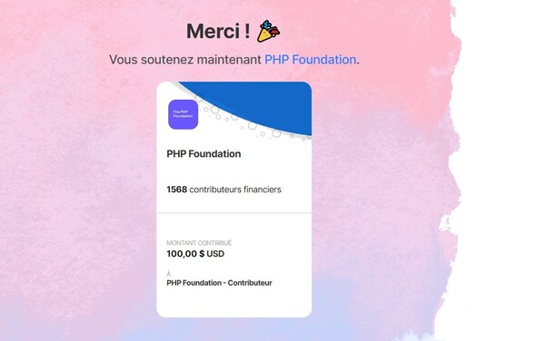 "Merci! Vous soutenez maintenant PHP Foundation. 1568 contributeurs financiers. Montant contribué: 100 dollars to PHP Foundation"