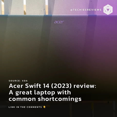 Acer Swift 14 (2023) review: A great laptop with common shortcomings