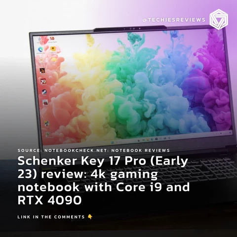 Schenker Key 17 Pro (Early 23) review: 4k gaming notebook with Core i9 and RTX 4090