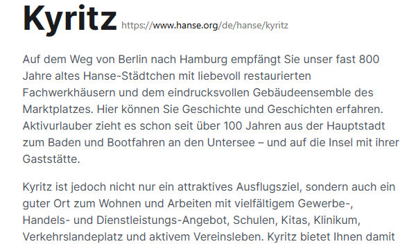 Entdecke doch mal OSTEN

Das angeblich "Neue" Land
kann Zeiten, Raum und Geschichten bieten - die man teils anderen Orts noch SUCHEN / FINDEN muss

Beispiel KYRITZ westlich von BERLIN

Credit HANSE Org
Abruf Juni 2023