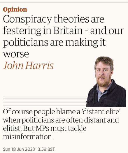 John Harris: conspiracy theories are festering in Britain - and our politicians are making it worse