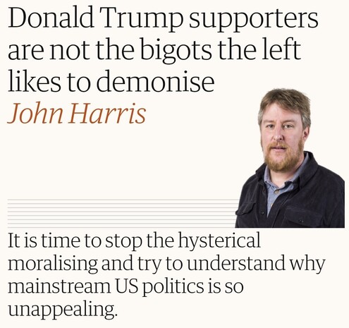 Donald Trump supporters are not the bigots the left likes to demonise - John Harris