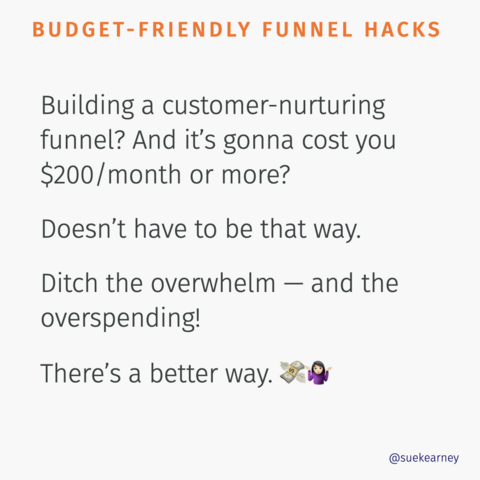 You don't have to overspend to build a customer-nurturing funnel.