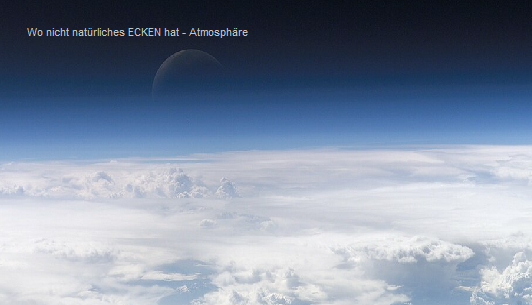 Atmosphäre
Die Farben können nach Zeit und Raum abweichen

Auffällig ist das wirklich nichts eckig ist, nicht mal Gerade und weder Nationalstaaten noch Internationale Vereinigungen haben es bisher geschafft Eckige Linien oder Anordnungen in der Atmosphäre einzuführen

Einfache Menschen reden deshalb u.a. vom EINEN BOOT - in welchen sie annehmen zu sitzen ?

Komplexes Thema bis zum Klimawandel - die Atmosphäre der ERDE

Forscher selbst sagen - sie wüssten noch nicht alles !
Hochleistungscomputer geben nach Modellen in unterschiedlichen Zeiträumen der Vorhersage auf.

Die meisten nach Tagen und nicht Monaten oder Jahren ?

Man blickt also zurück ?

Blitze sind eine Komponente der Einflüsse in der Atmosphäre !

Na dann - ein Teilbereich der Information steht nun wohl zur Verfügung ..

Credit NASA Earth Observatory
Gemeinfrei
datiert Juli 2006