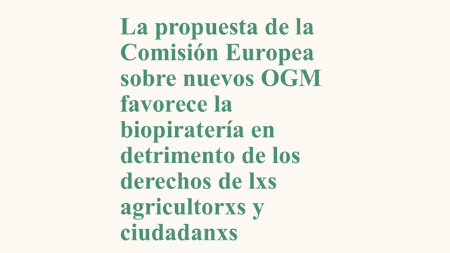 La propuesta de la Comisión Europea sobre nuevos OGM favorece la biopiratería en detrimento de los derechos de lxs agricultorxs y ciudadanxs : https://www.eurovia.org/es/comunicado-de-prensa/la-propuesta-la-propuesta-de-la-comision-europea-sobre-nuevos-ogm-favorece-l-biopirateria-en-detrimento-de-los-derechos-de-lxs-agricultorxs-y-ciudadanxs

#OGM #NGT #BioTech #BioHazard #GMO
#StopOGM #UNDROP @ecvc@climatejustice.global