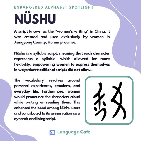 A script known as the "women's writing" in China. It was created and used exclusively by women in Jiangyong County, Hunan province.

Nüshu is a syllabic script, meaning that each character represents a syllable, which allowed for more flexibility, empowering women to express themselves in ways that traditional scripts did not allow.

The vocabulary revolves around personal experiences, emotions, and everyday life. Furthermore, women would pronounce the characters aloud while writing or reading them. This enhanced the bond among Nüshu users and contributed to its preservation as a dynamic and living script.