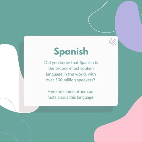 Did you know that Spanish is the second-most spoken language in the world, with over 500 million speakers? Here are some other cool facts about this language! 