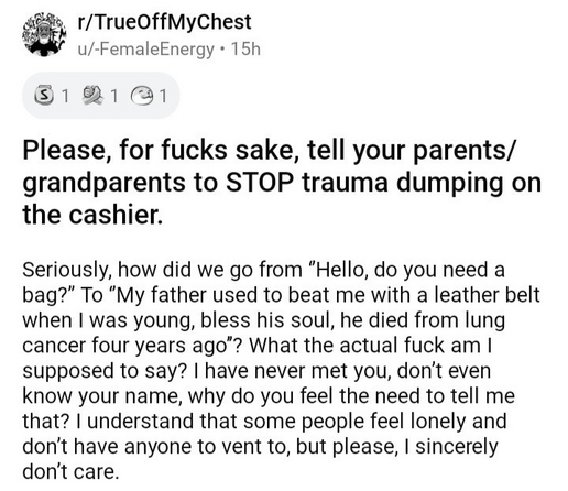 https://cheezburger.com/17464325/weary-cashier-speaks-out-against-elderly-customers-for-trauma-dumping-on-workers