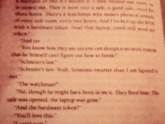 "You know how they say anyone can design a security system that he can't figure out how to break?"
"Schneier's Law"