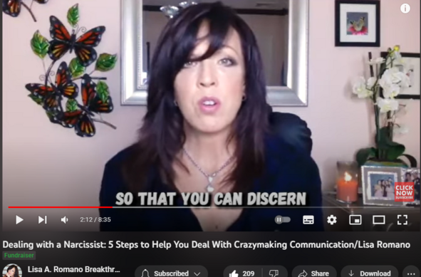 Dealing with a Narcissist: 5 Steps to Help You Deal With Crazymaking Communication/Lisa Romano
1,475 views  27 Jul 2023  5 Mind Games Narcissists Love to Play
#narcissist #narcissism #covertnarcissist  Dealing with a narcissist in 5 steps helps you deal with crazymaking communication. A narcissist will dominate conversations and ignore your existence while conversing with them. To avoid losing control, in this video, you will learn how to deal with a narcissist who uses crazymaking communication in 5 simple steps. 

1. Discern what you are dealing with
2. Accept who you are dealing with
3. Have no expectation
4. Observe from a detached plane of consciousness
5. Don't challenge them 

By staying in your body, you can avoid losing yourself to someone who can't see you, or hear you or cares to be there for you. 

The more you know, the less you lose yourself to toxic people.