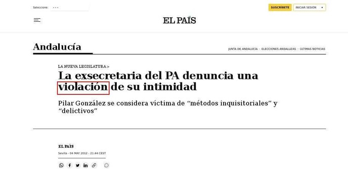Ex-Secretaria General del Partido Andalucista denuncia violación de su intimidad
Titulares El País 2012 Abr.30
