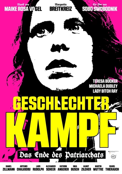 Plakat des Films "Geschlechterkampf - das Ende des Patriarchats". Knallrosa Hintergrund, davor ein schwarz-weißes großformatiges Stencil Print, der das Gesicht der Hauptfigur zeigt, eine Frau mit langen Haaren. Darunter steht der Titel "Geschlechterkampf" in gelben Großbuchstaben, gefolgt vom Untertitel "Das Ende des Patriarchats" in Frakturschrift. Weiterer Text: 
"Musik von Maike Rosa Vogel"
"Margarita Breitkreiz"
"Ein Film von Sobo Swobodnik"
mit Teresa Bücker, Michaela Dudley, Lady Bitch Ray.