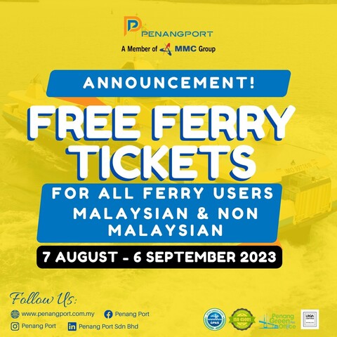 A poster announcing free ferry tickets for all Penang ferry users, Malaysians and Non-Malaysians, from 7 August to 6 September 2023.